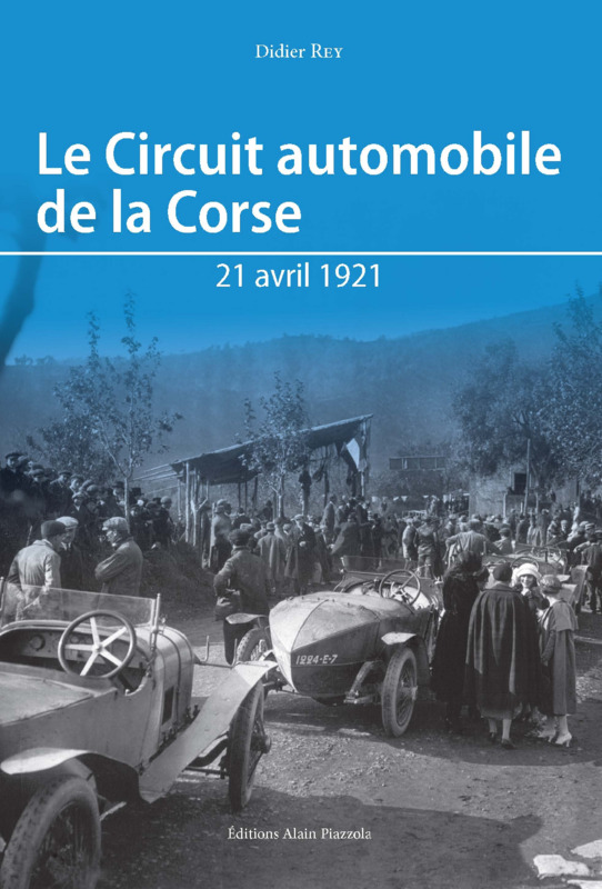 >Le Circuit automobile de la Corse, 21 avril 1921