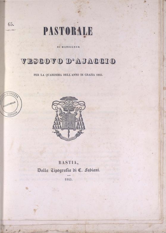 >Pastorale di Monsignor Vescovo d'Ajaccio per la Quaresima dell'anno di grazia 1845