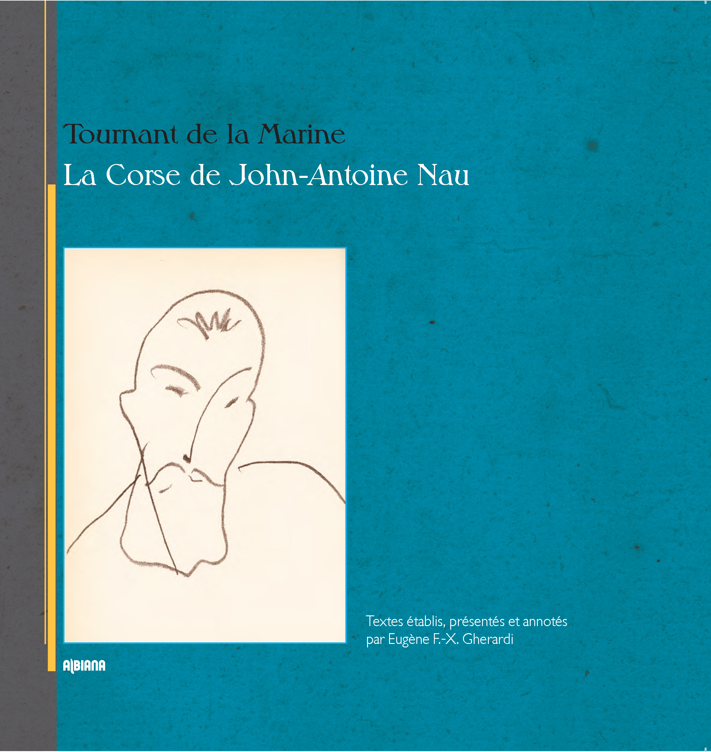 >Tournant de la Marine : la Corse de John-Antoine Nau