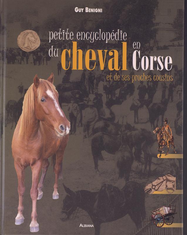 >Petite encyclopédie du cheval en Corse et de ses proches cousins