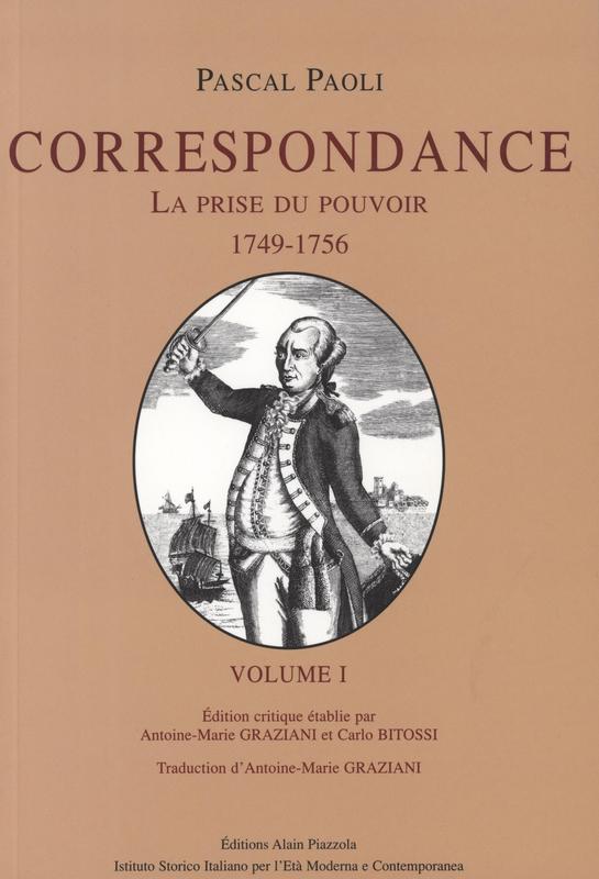 >Pascal Paoli Correspondance : La prise du pouvoir 1749-1756