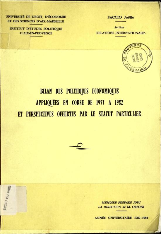 >Bilan des politiques économiques appliquées en Corse de 1957 à 1982 et perspectives offertes par le statut particulier