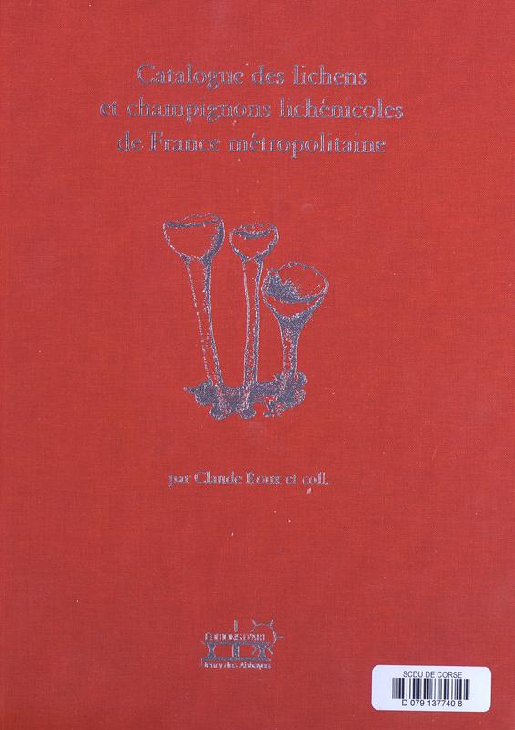 >Catalogue des lichens et champignons lichénicoles de France métropolitaine