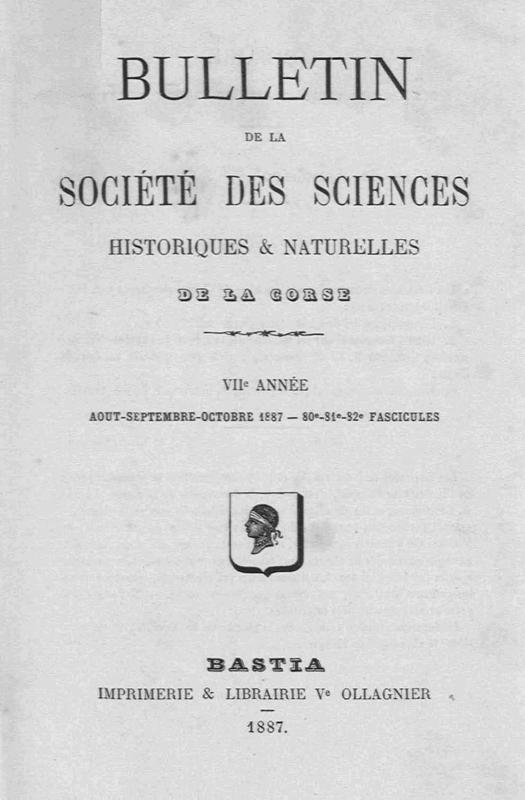 >Bulletin de la Société des Sciences Historiques et Naturelles de la Corse, 80e, 81e et 82e fascicules, août-septembre-octobre 1887