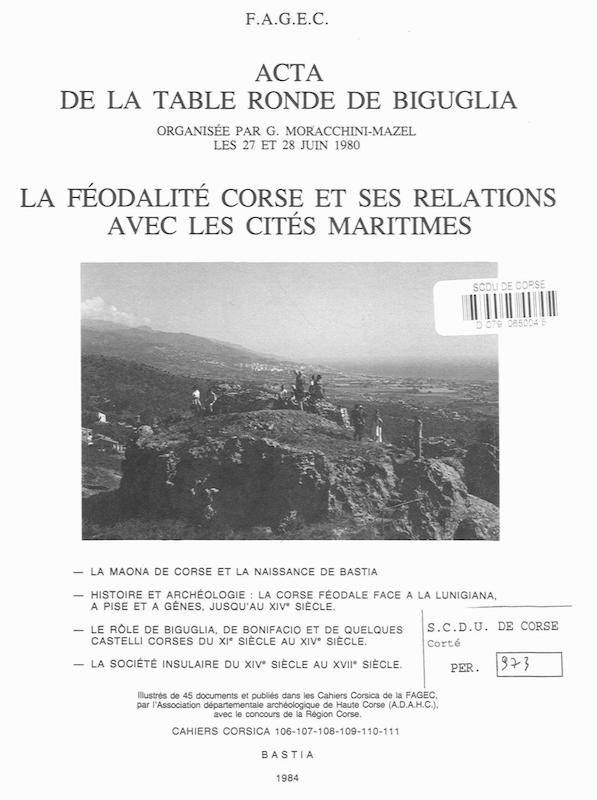 Cahiers Corsica N° 106-107-108-109-110-111 Acta de la table ronde de Biguglia - La féodalité corse et ses relations avec les cités maritimes 1984
