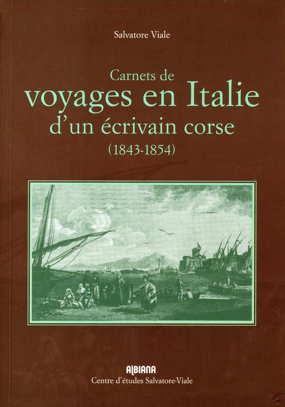 Carnets de voyages en Italie d'un écrivain corse (1843-1854)