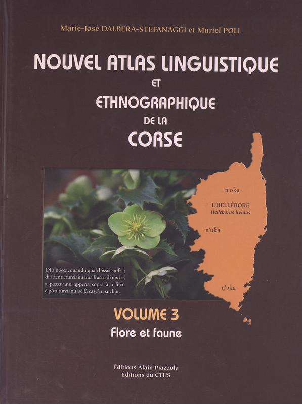 Nouvel Atlas linguistique et ethnographique de la Corse Volume 3 : Flore et Faune