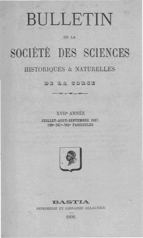 >Bulletin de la Société des Sciences Historiques et Naturelles de la Corse, 199e, 200e et 201e fascicules, juillet-août-septembre 1897