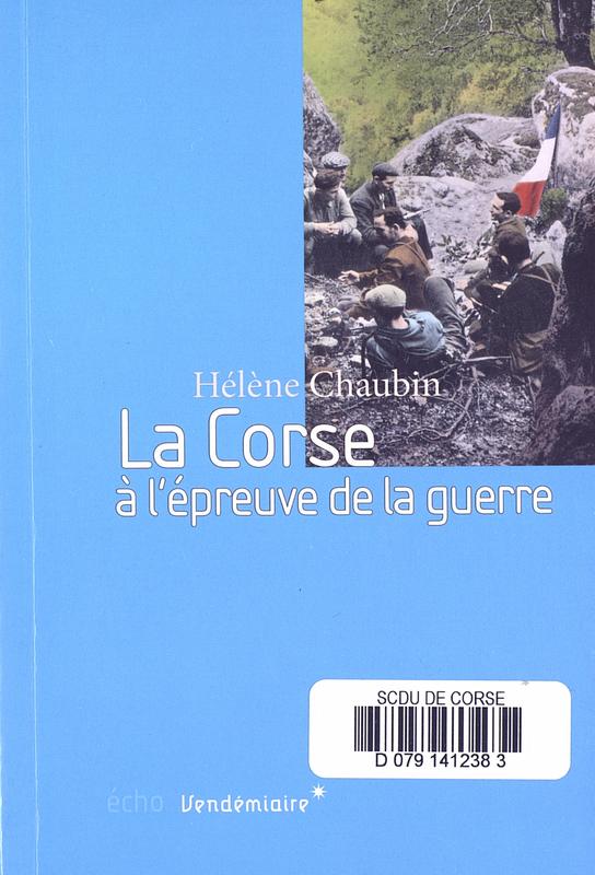 La Corse à l'épreuve de la guerre : 1939-1943