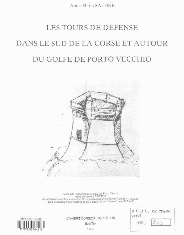 >Cahiers Corsica N° 138-139-140 Les tours de défense dans le sud de la Corse et autour du golfe de Porto Vecchio 1991.