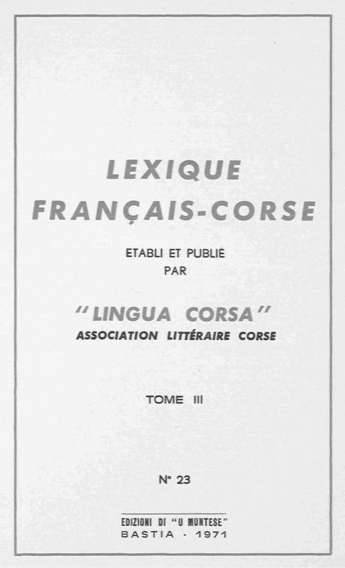 >Lexique français-corse. Tome 3 / Lingua Corsa