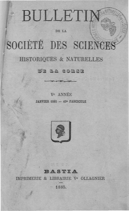 >Bulletin de la Société des Sciences Historiques et Naturelles de la Corse, 49e fascicule, janvier 1885