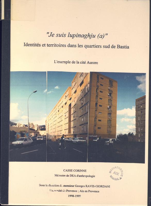 >Je suis lupinaghju (a) Identités et territoires dans les quartiers sud de Bastia