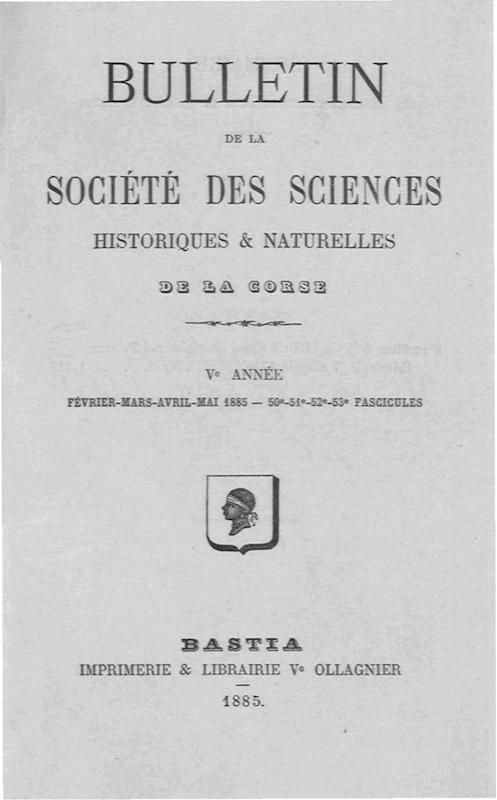 >Bulletin de la Société des Sciences Historiques et Naturelles de la Corse, 50e,51e,52e et 53e fascicules, février-mars-avril-mai 1885