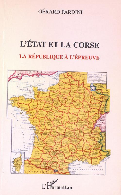 L'Etat et la Corse, la République à l'épreuve