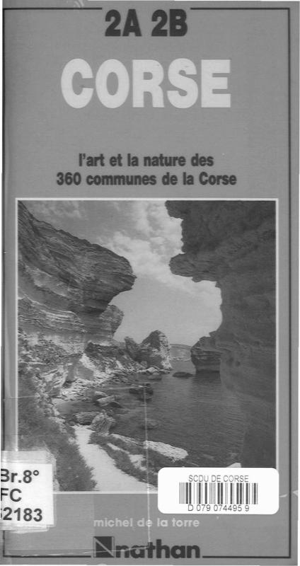 >Guide de l'art et de la nature des 360 Communes de la Corse