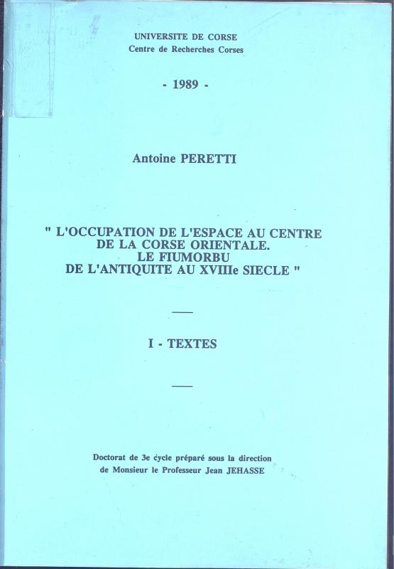 >L'occupation de l'espace au centre de la Corse orientale. Le Fiumorbu de l'antiquité au XVIIIe siècle