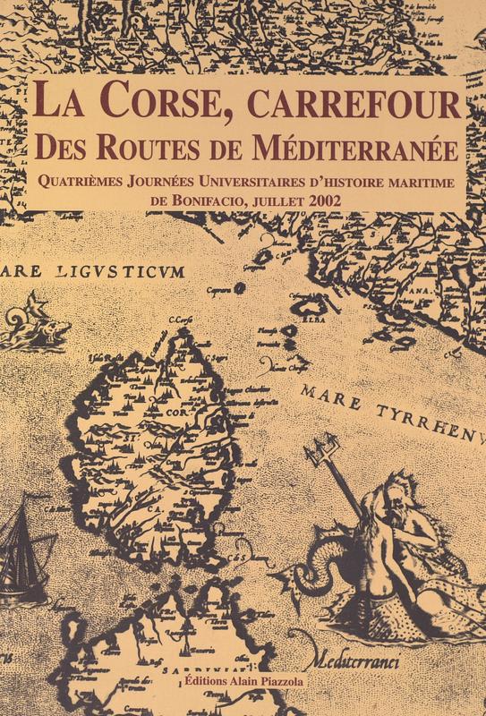>La Corse, carrefour des routes de Méditerranée