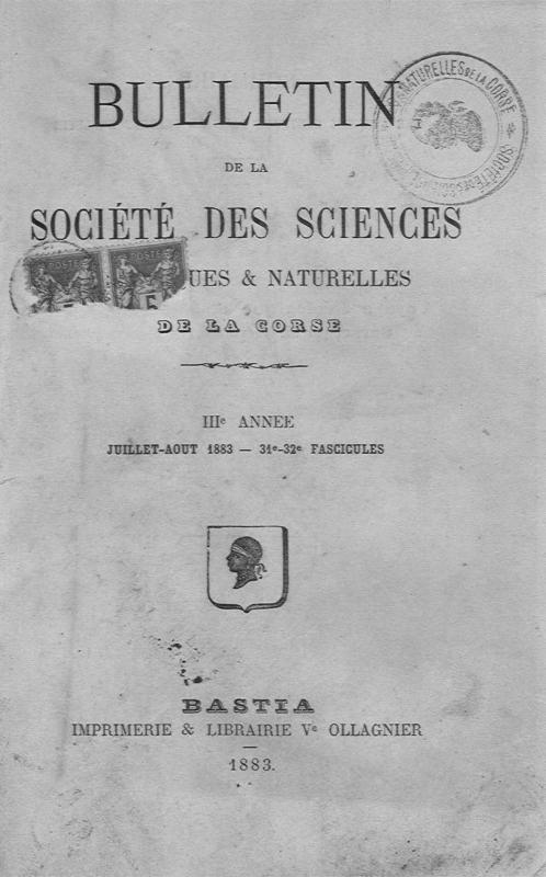 >Bulletin de la Société des Sciences Historiques et Naturelles de la Corse, 31e et 32e fascicules, juillet-août 1883