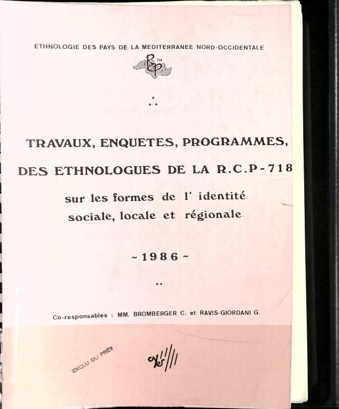 >Travaux, enquêtes, programmes des ethnologues de la R.C.P-718 sur les formes de l'identité sociale, locale et régionale