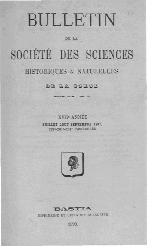 >Bulletin de la Société des Sciences Historiques et Naturelles de la Corse, 199e, 200e et 201e fascicules, juillet-août-septembre 1897