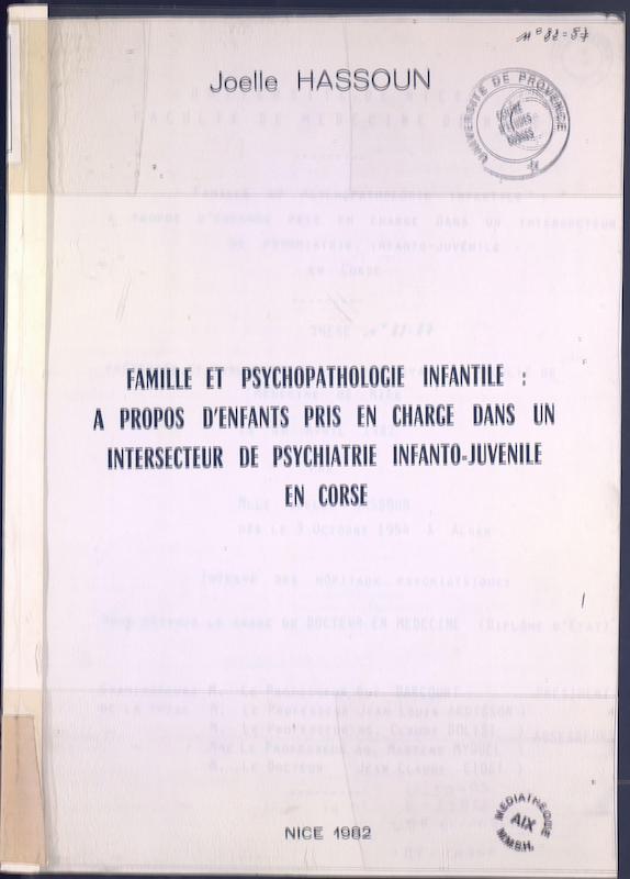 >Famille et psychopathologie infantile : à propos d'enfants pris en charge dans un intersecteur de psychiatrie infanto-juvénile en Corse