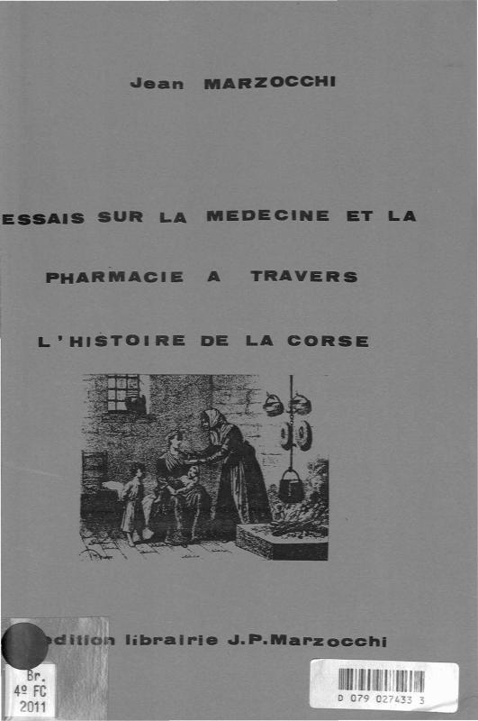 Essais sur la médecine et la pharmacie à travers l'histoire de la Corse