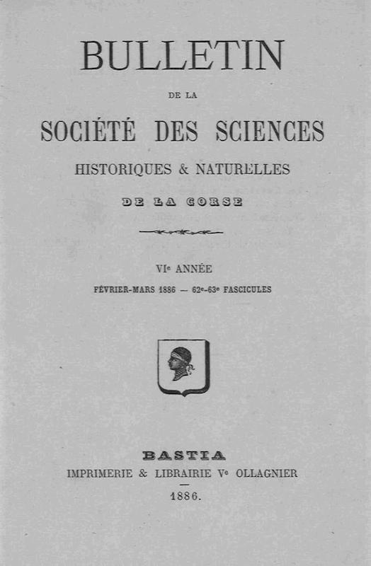 >Bulletin de la Société des Sciences Historiques et Naturelles de la Corse, 62e et 63e fascicules, février-mars 1886