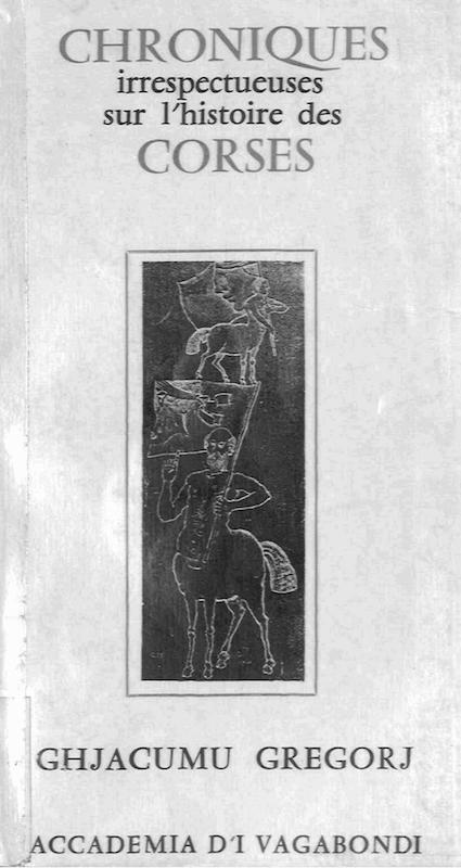 >Chroniques irrespectueuses sur l'histoire des Corses