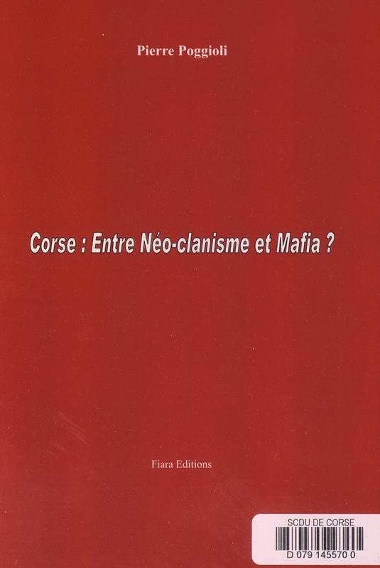 >Corse : Entre Néo-clanisme et Mafia ?