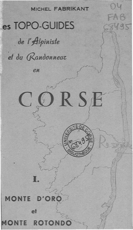 >Les Topo-guides de l'Alpiniste et du Randonneur en Corse (vol 1)
