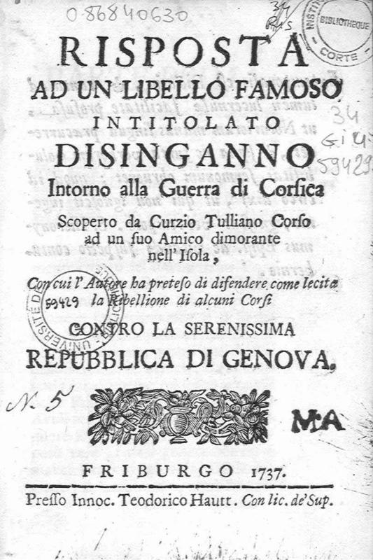 >Risposta ad un libello famoso intitolato Disinganno intorno alla guerra di Corsica... contro la serenissima Repubblica di Genova