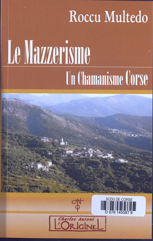 >Le Mazzerisme, un chamanisme corse