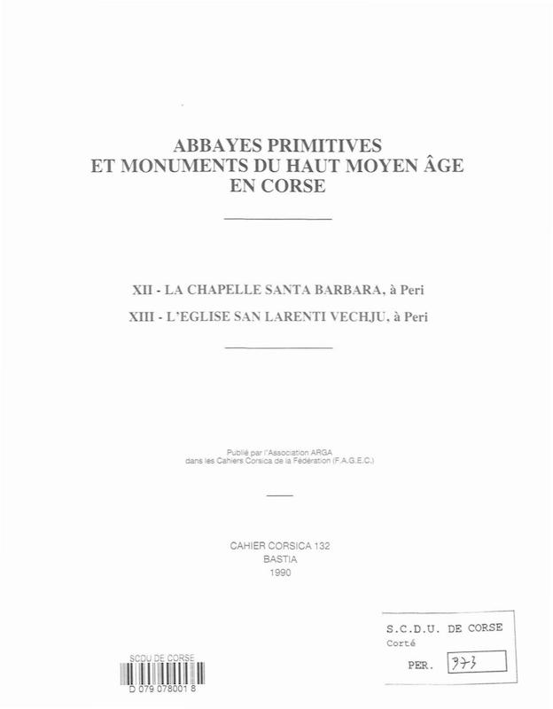 Cahiers Corsica N° 132 - Abbayes primitives et monuments du haut Moyen Age en Corse