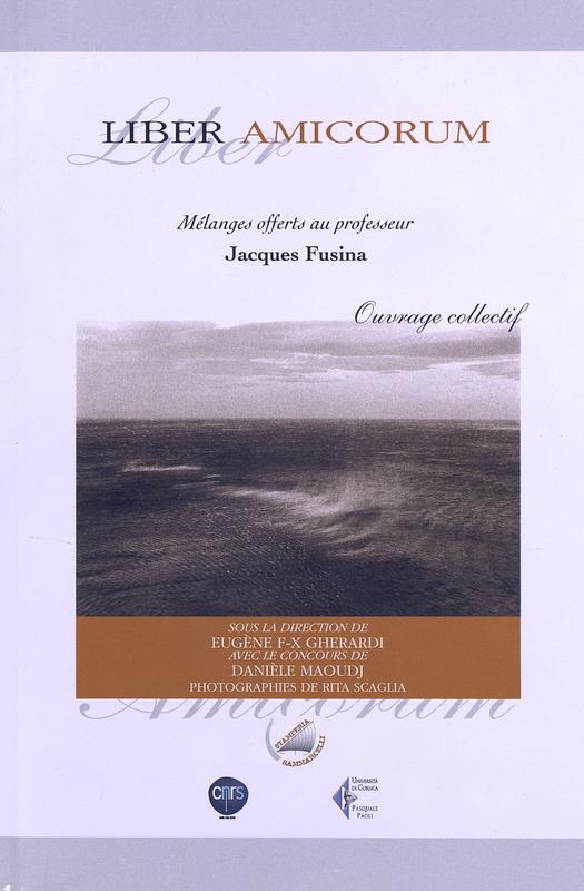 >Liber Amicorum : mélanges offerts au professeur Jacques Fusina
