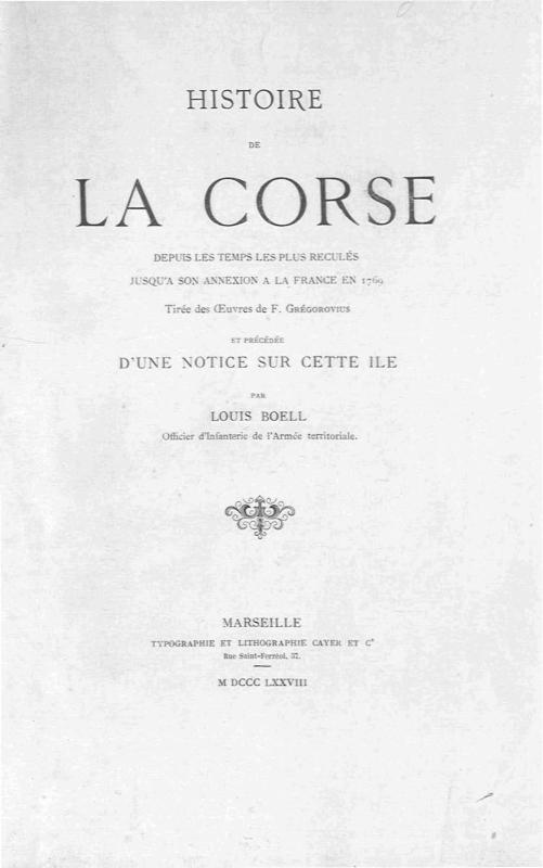 Histoire de la Corse depuis les temps les plus reculés jusqu'à son annexion à la France en 1769