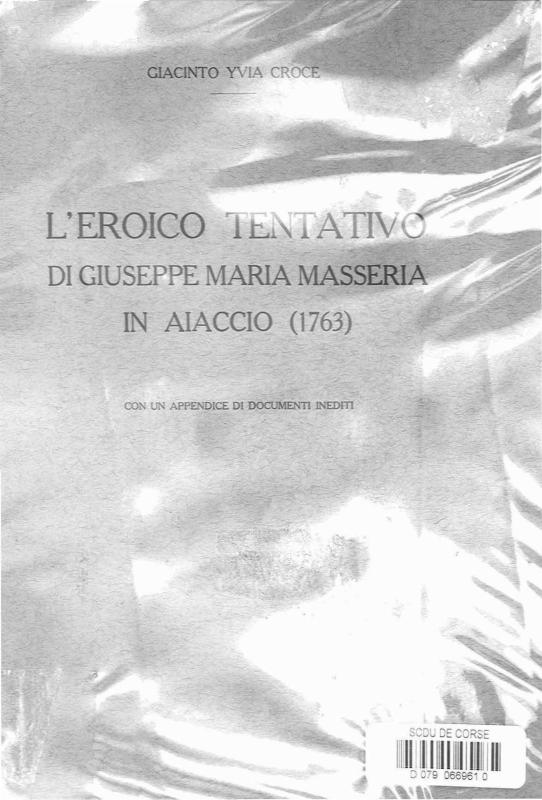 >L'eroico tentativo di guissepe Maria Masseria in Aiaccio