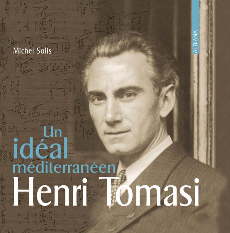 >Henri Tomasi Un idéal méditerranéen