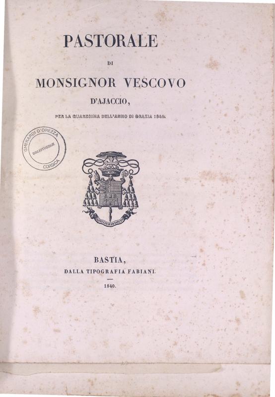 Pastorale di Monsignor vescovo d'Ajaccio, per la Quaresima dell'anno di grazia 1840
