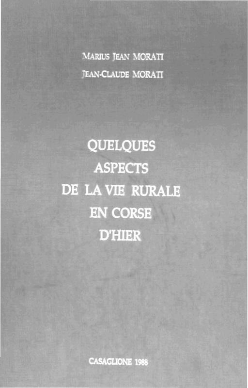 >Quelques aspects de la vie rurale en Corse d'hier