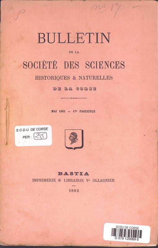 >Bulletin de la Société des Sciences Historiques et Naturelles de la Corse, 17e fascicule, mai 1882