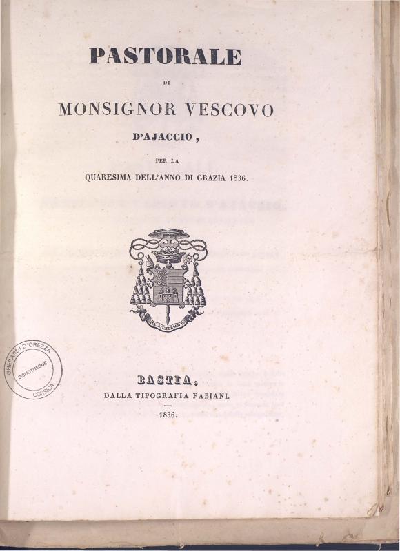 Pastorale di Monsignor Vescovo d'Ajaccio, per la Quaresima dell'anno di grazia 1836