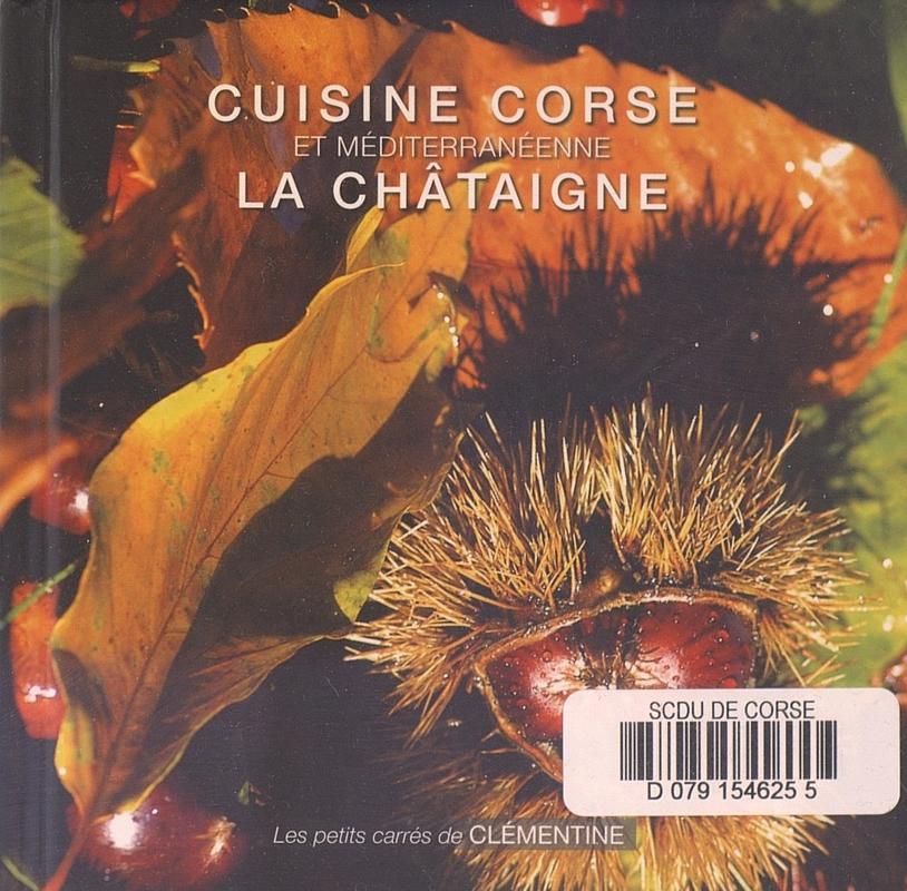 >Cuisine corse et méditerranéenne - La châtaigne