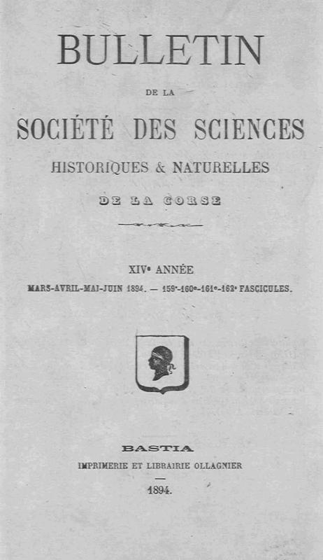 >Bulletin de la Société des Sciences Historiques et Naturelles de la Corse, 159e, 160e, 161e et 162e fascicules, mars-avril-mai-juin 1894