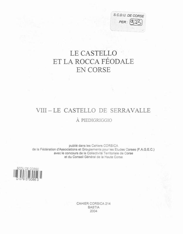 Cahiers Corsica N° 214 Le Castello et la Rocca féodale en Corse 2004