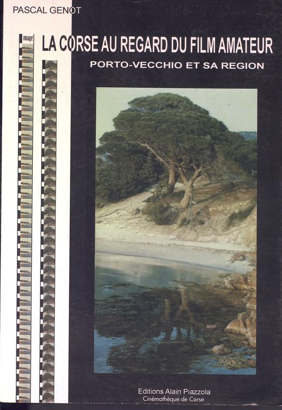 La Corse au regard du film amateur Porto-Vecchio et sa région
