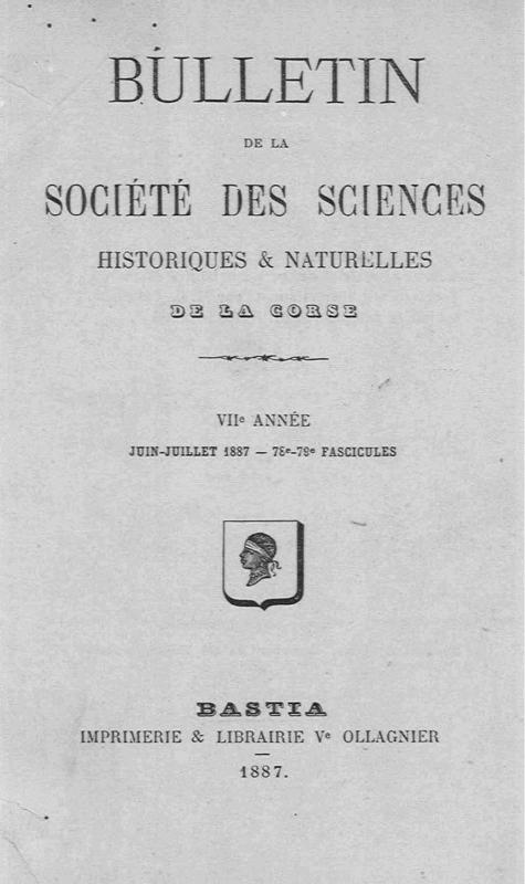 >Bulletin de la Société des Sciences Historiques et Naturelles de la Corse, 78e et 79e fascicules, juin-juillet 1887