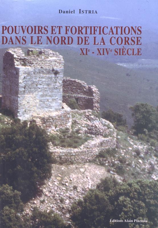 Pouvoirs et fortifications dans le nord de la Corse (XIè - XIVè siècles)
