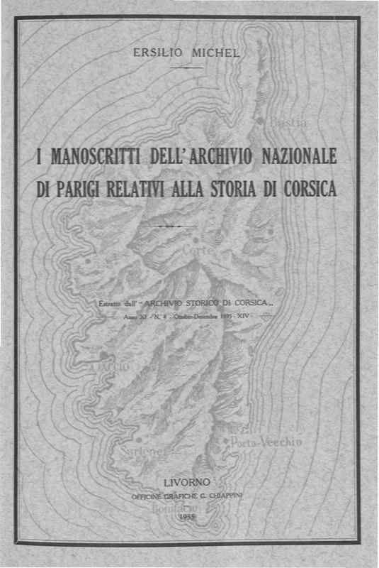>I manoscritti dell’Archivio nazionale di Parigi relativi alla storia di Corsica.