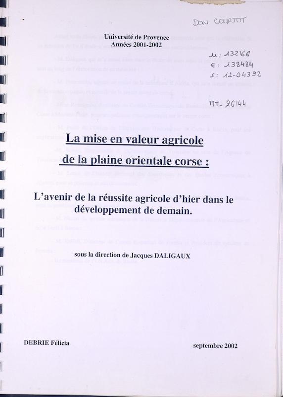 >La mise en valeur agricole de la plaine orientale corse : l'avenir de la réussite agricole d'hier dans le développement de demain.